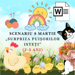 Scenariu „Matineu-distracție: Surpriza puișorilor isteți!”
