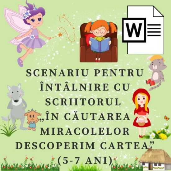 Scenariu pentru o întâlnire cu scriitorul „În căutarea miracolelor descoperim cartea!” (5-7 ani) 