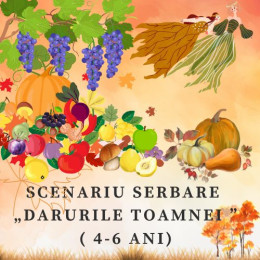 Scenariu „Darurile Toamnei” (4-5 ani)