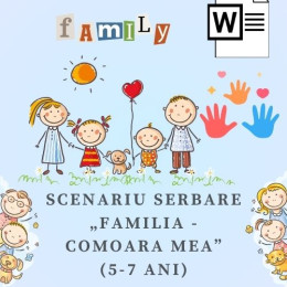 Scenariu Matineu „Familia-comoara mea!” (5-7 ani)