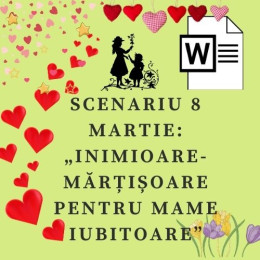 Scenariu serbare „Inimioare-mărțișoare, pentru mame iubitoare!” (6-7 ani) 